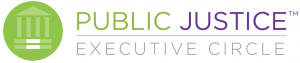 Public Justice Executive Circle